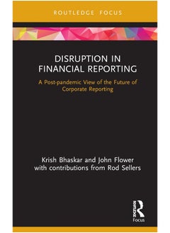 Disruption in Financial Reporting: A Post-pandemic View of the Future of Corporate Reporting 