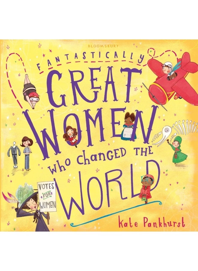 Fantastically Great Women Who Changed The World : Gift Edition 