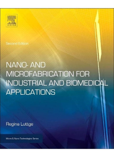 Nano- and Microfabrication for Industrial and Biomedical Applications
