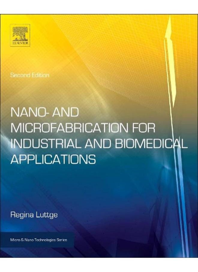 Nano- and Microfabrication for Industrial and Biomedical Applications 