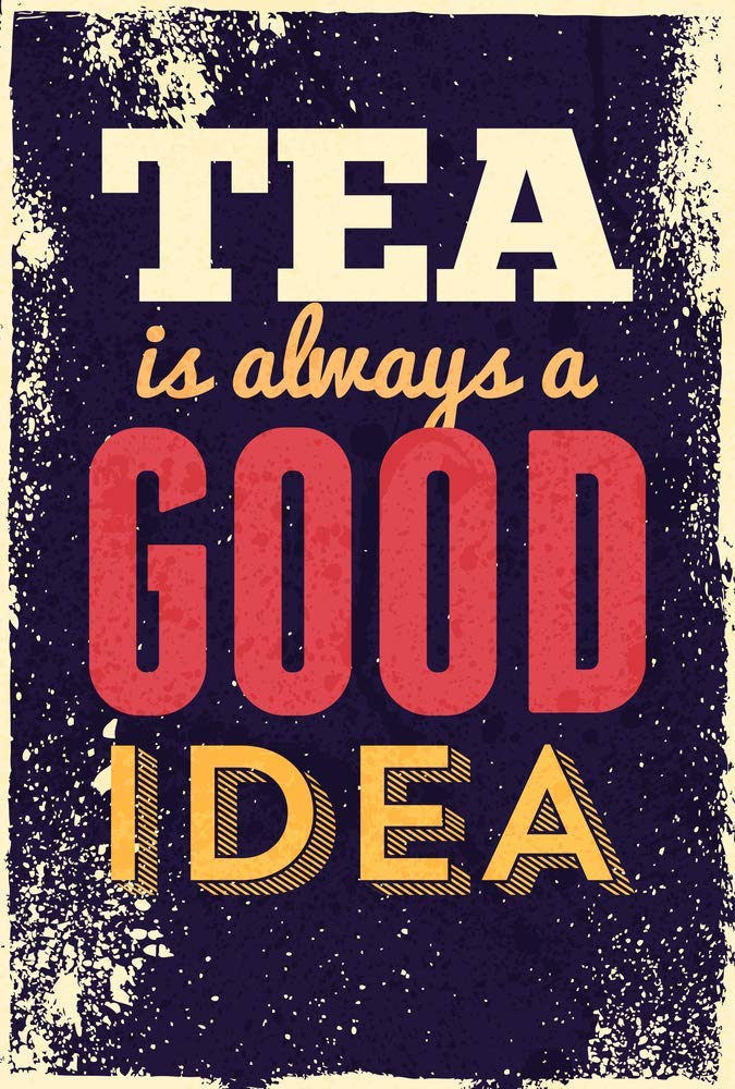 5 Ace Tea is Always a Good idea Self Adhesive Motivational Paper Poster Sticker ( Multicolor, 12x18 inch) - Image 5