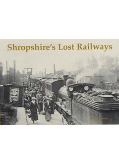 Shropshire's Lost Railways 