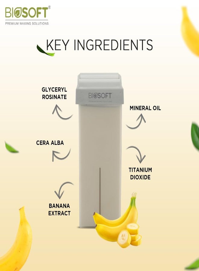 Biosoft Banana roll-on cream wax cartidge 100ml with Glyceryl Rosinate a skin conditioning agent, Mineral Oil and Titanium Dioxide for protection from UVA, UVB radiation perfect for sensitive skin - Image 5