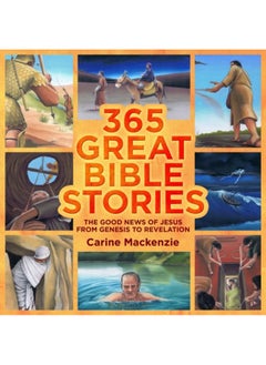 365 Great Bible Stories : The Good News of Jesus from Genesis to Revelation 