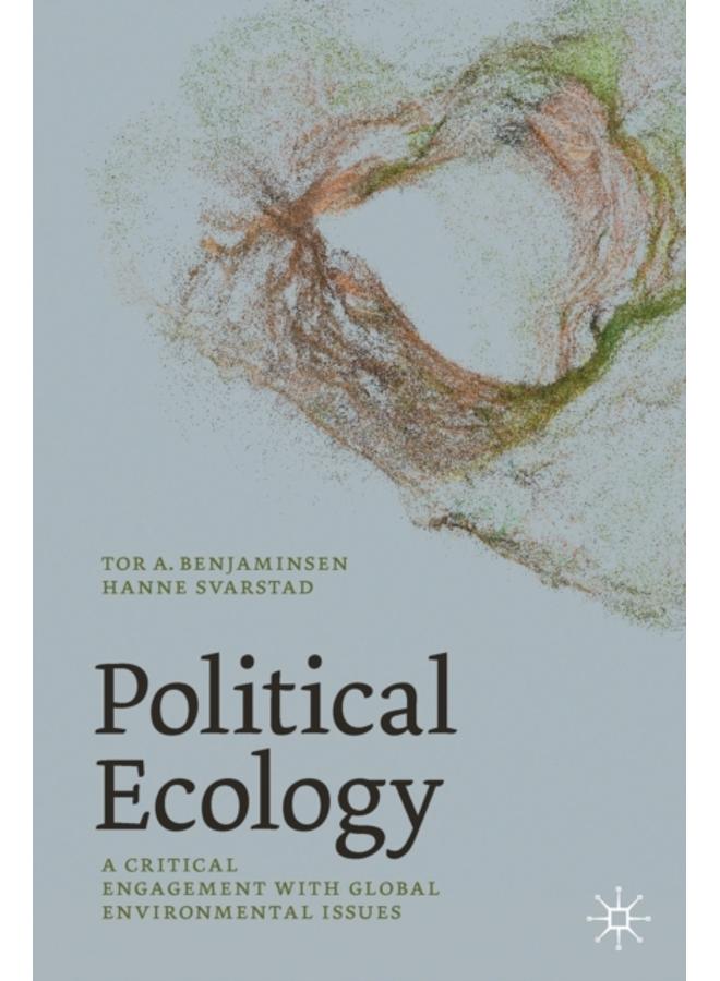 Political Ecology : A Critical Engagement with Global Environmental Issues