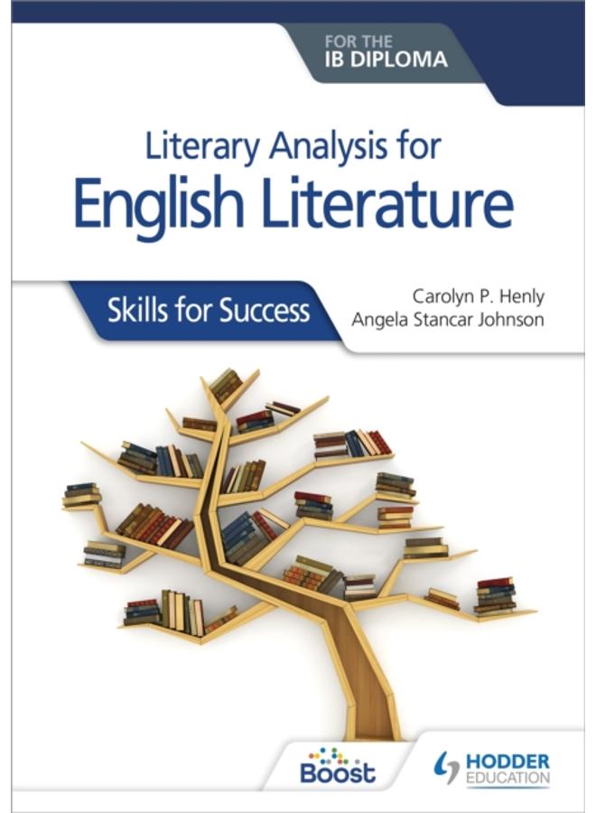 Literary analysis for English Literature for the IB Diploma : Skills for Success
