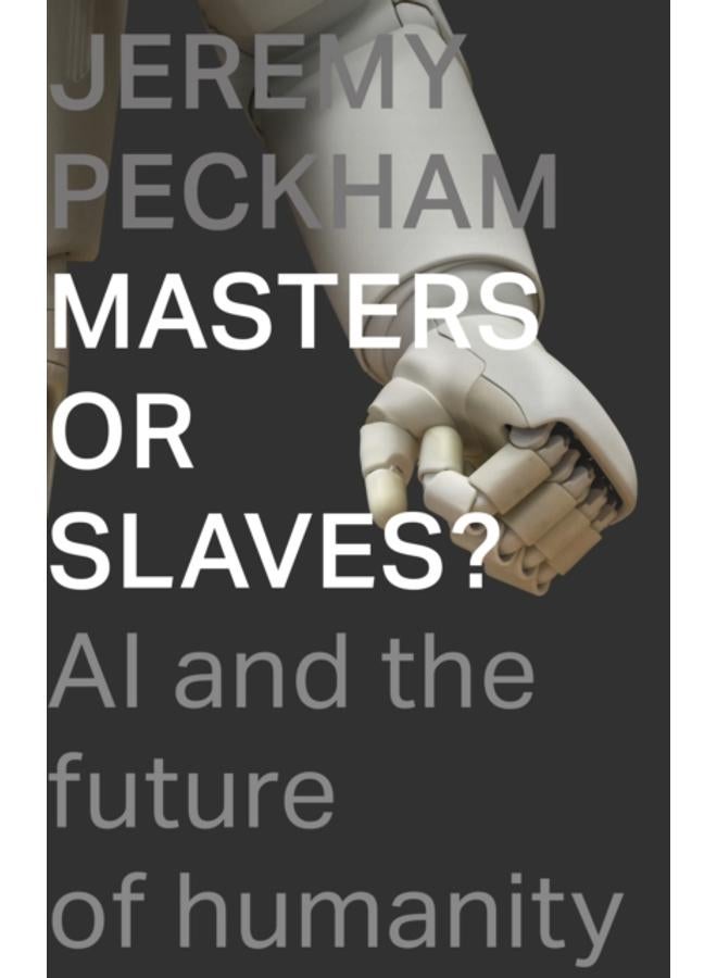 Masters or Slaves? : AI and the Future of Humanity 