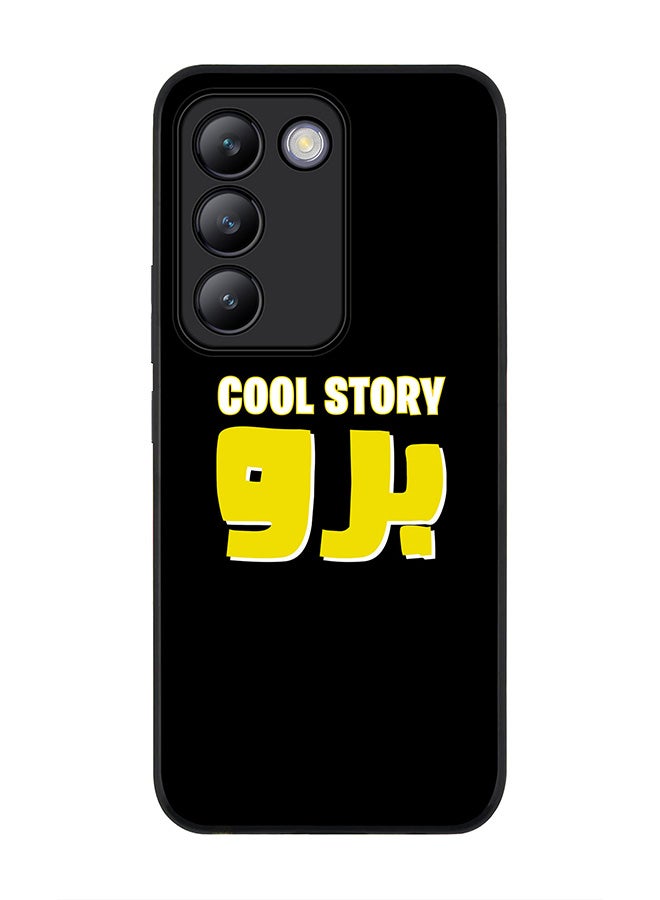 Stylizedd Rugged Black edge case for Vivo V30 Lite 5G, Slim fit Soft Case Flexible Rubber Edges Anti Drop TPU Gel Thin Cover -  Cool story bro - Image 1