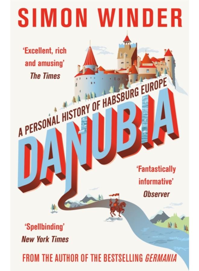 Danubia : A Personal History of Habsburg Europe 