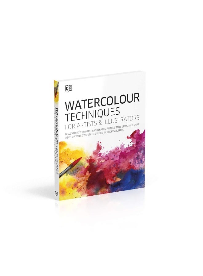 Watercolour Techniques for Artists and Illustrators: Discover how to paint landscapes, people, still lifes, and more.