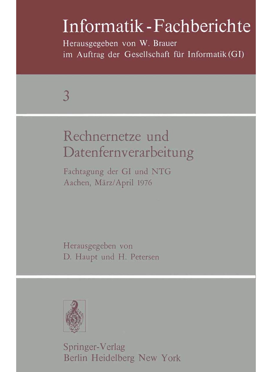 Rechnernetze und Datenfernverarbeitung: Fachtagung der GI und NTG, Aachen, 31.3.-2.4.1976 