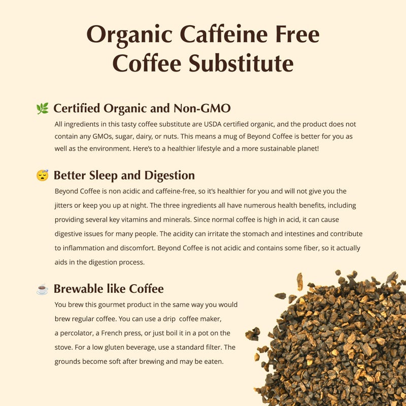 Beyond Coffee - Best Natural Caffeine Free Certified Organic Coffee Alternative - Coffee Substitute Beverage Made of a Healthy Blend of Roasted Chicory, Barley, and Rye - Image 3
