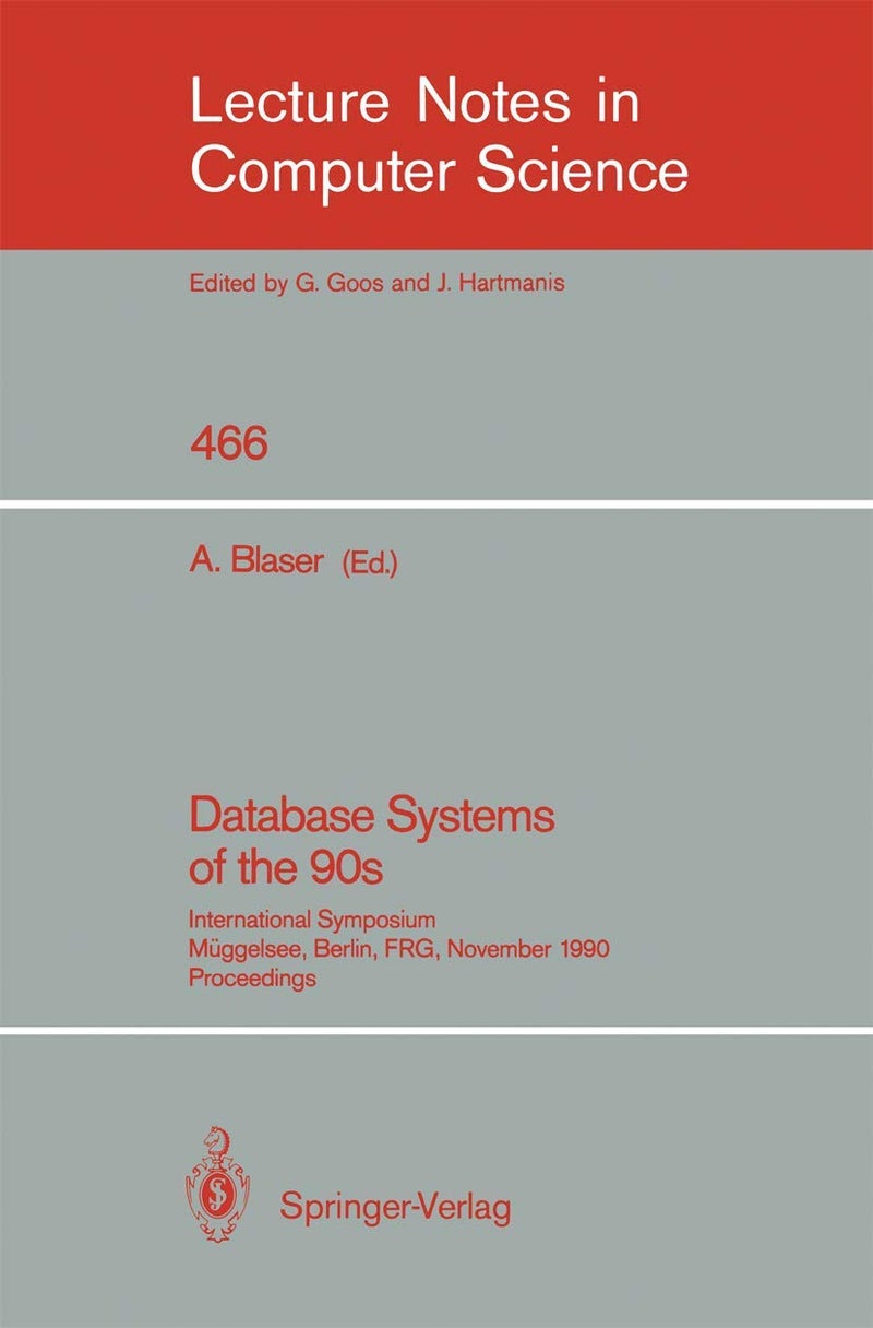 Database Systems of the 90s: International Symposium, Müggelsee, Berlin, FRG, November 5-7, 1990, Proceedings