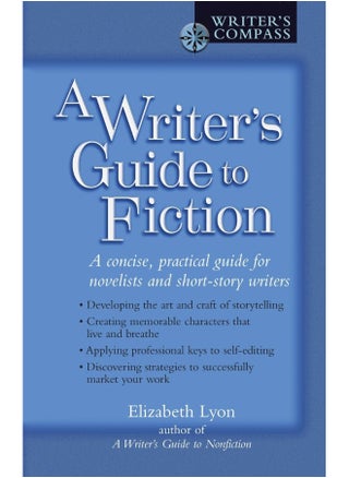 A Writer's Guide to Fiction: A Concise, Practical Guide for Novelists and Short - pzsku/Z4324243BF743D64F16D0Z/45/_/1727773028/e596cd39-63d9-4322-904e-b3e5716b5150