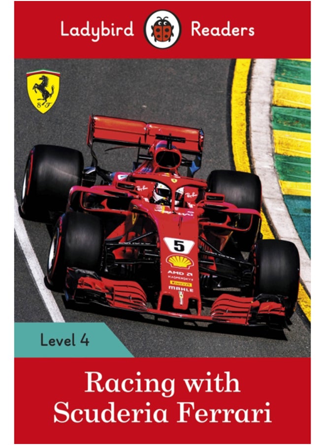 Ladybird Readers Level 4 - Racing with Scuderia Ferrari (ELT Graded Reader) 