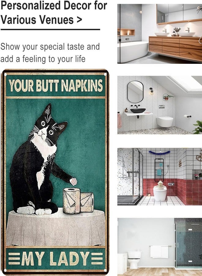 Crazysign Funny Cat Bathroom Decor Sign Tuxedo Cat Your Butt Napkin My Lady Tin Sign for Women Girls Cat Lovers Gift 8x12 INCH (3051) - Image 3