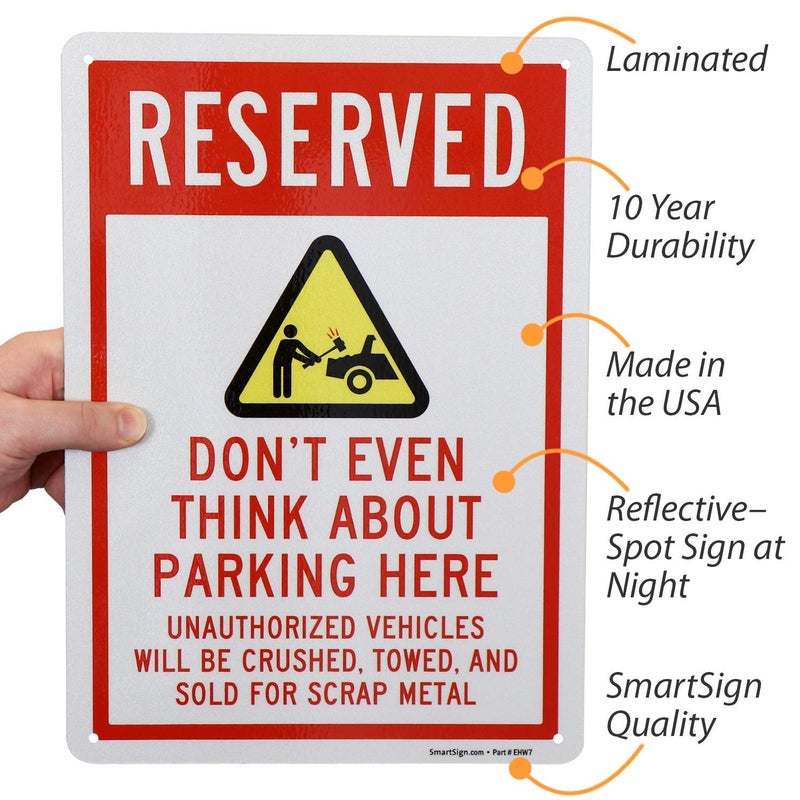 SmartSign Funny Reserved Parking Sign, Don't Even Think About Parking Here Funny No Parking Sign | 10 x 14 Inches, Reflective Aluminum, Day-Night Visibility, Rust-Free, Made in USA - Image 3