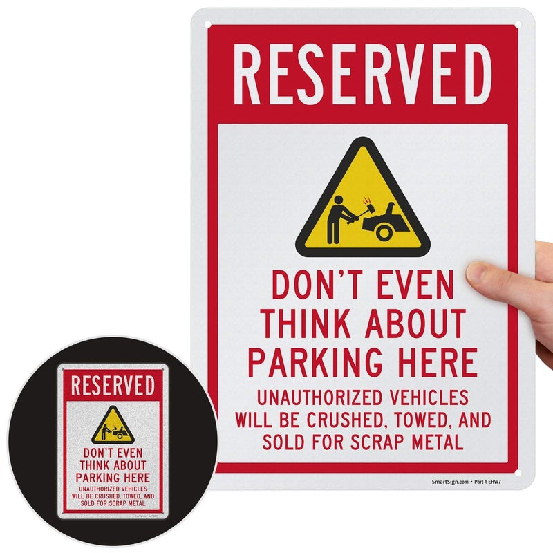 SmartSign Funny Reserved Parking Sign, Don't Even Think About Parking Here Funny No Parking Sign | 10 x 14 Inches, Reflective Aluminum, Day-Night Visibility, Rust-Free, Made in USA - Image 2