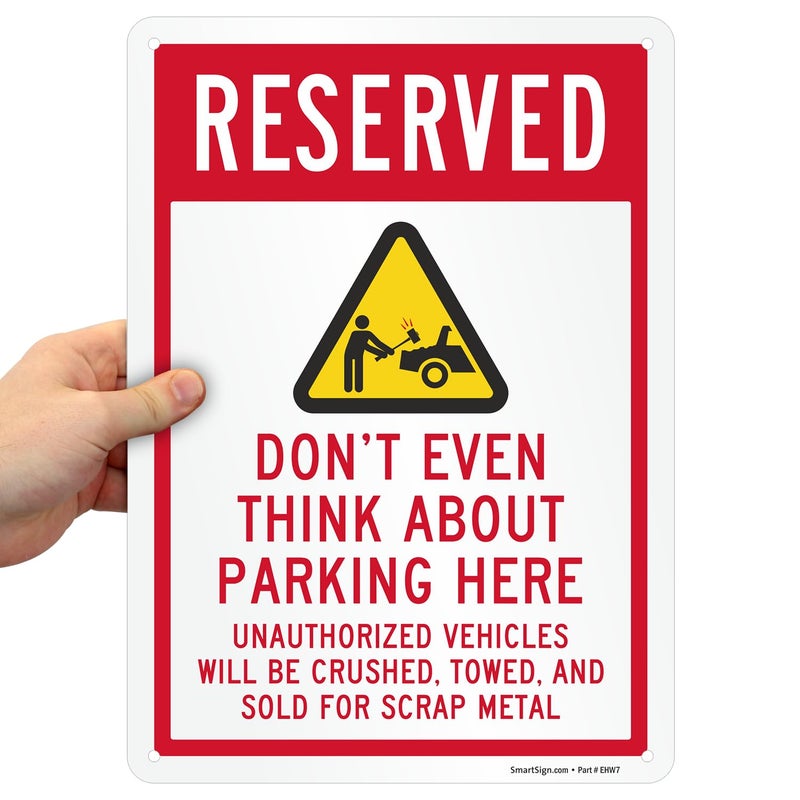 SmartSign Funny Reserved Parking Sign, Don't Even Think About Parking Here Funny No Parking Sign | 10 x 14 Inches, Reflective Aluminum, Day-Night Visibility, Rust-Free, Made in USA - Image 1