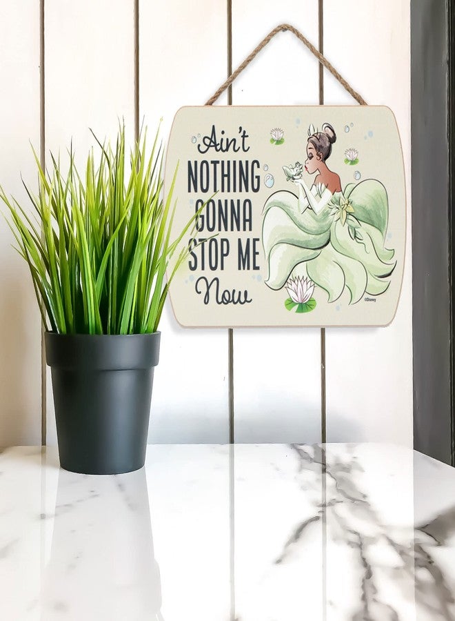Open Road Brands Disney Princess and the Frog Tiana Hanging Wood Wall Decor - Ain't Nothing Gonna Stop Me Now - Fun Inspirational Tiana Sign - Image 5