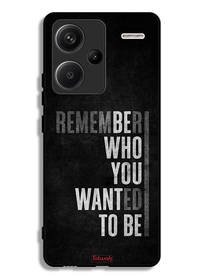 Tolwak Xiaomi Redmi Note 13 Pro Plus Protective Case Cover Remember Who You Wanted To Be - Image 1