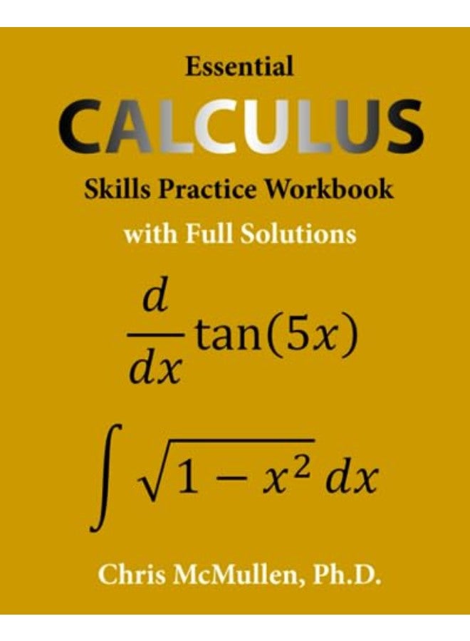 Essential Calculus Skills Practice Workbook with Full Solutions