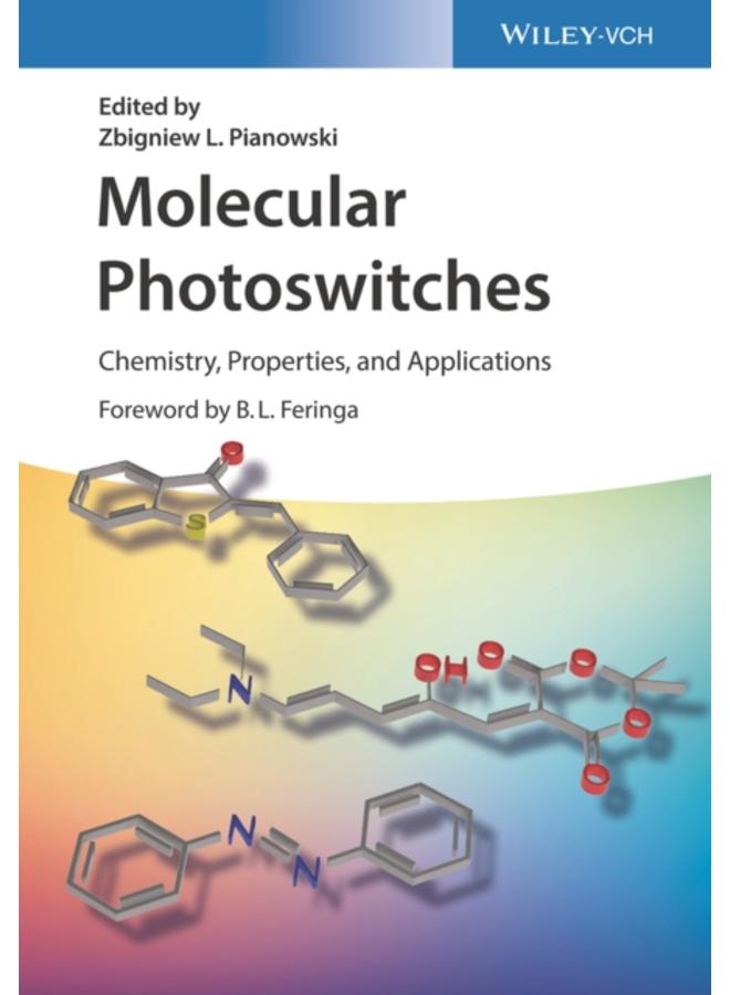 Molecular Photoswitches : Chemistry, Properties, and Applications, 2 Volume Set