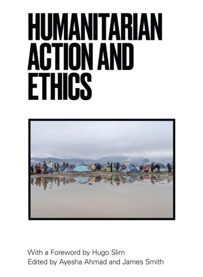 Humanitarian Action and Ethics