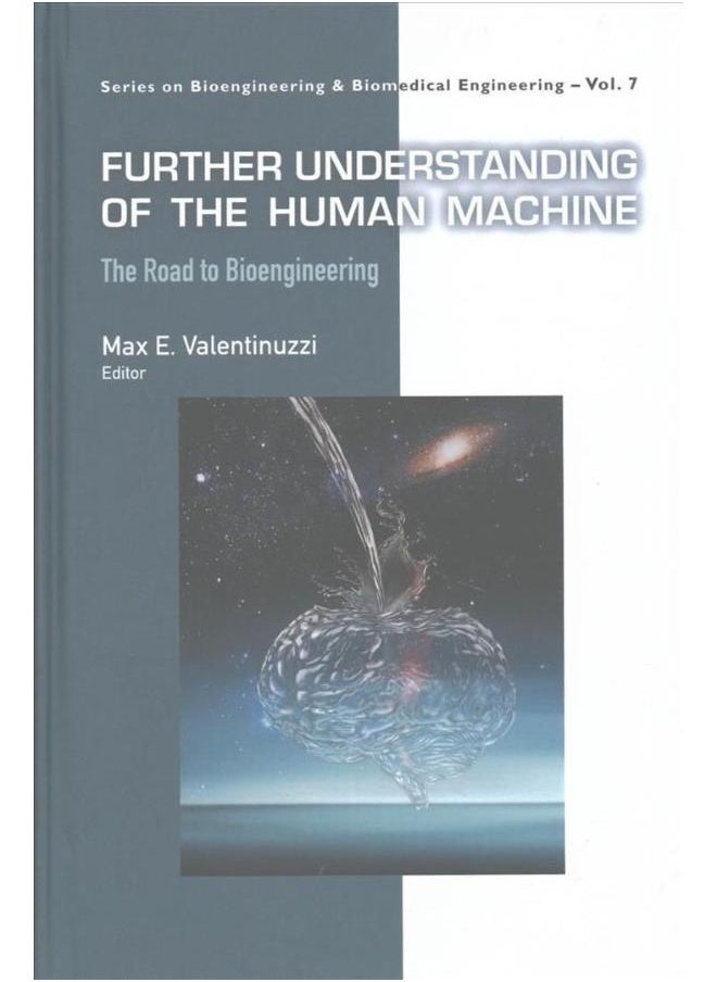 Further Understanding of the Human Machine: The Road to Bioengineering 
