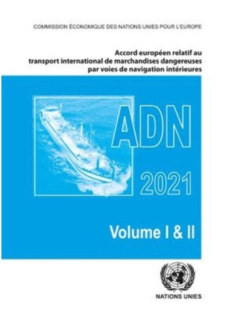 Accord europeen relatif au transport international des marchandises dangereuses par voies de navigation interieures (ADN) 2021 : En vigueur le 1er janvier 2021 - pzsku/Z433AF6F18B1E5B6BD972Z/45/_/1721383213/86da37a3-dc5c-4f38-bdb4-e00fcf1abd12