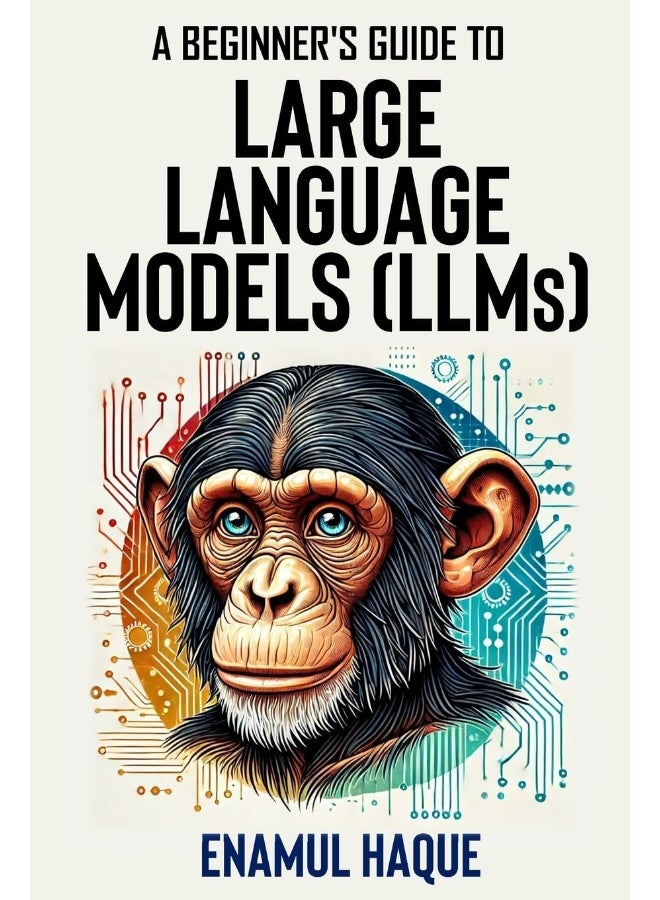 A Beginner's Guide to Large Language Models: Conversational AI for Non-Technical Enthusiasts - Image 1