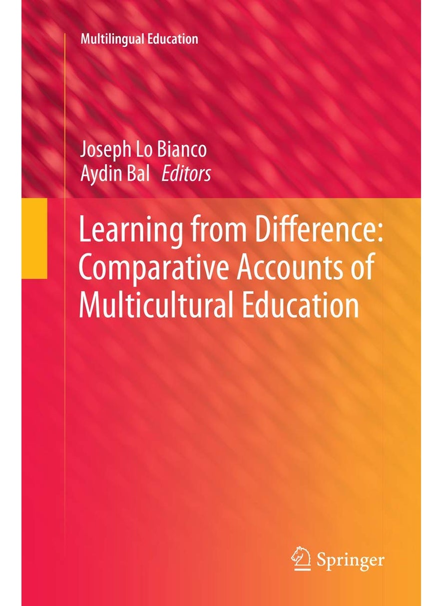 Learning from Difference: Comparative Accounts of Multicultural Education 