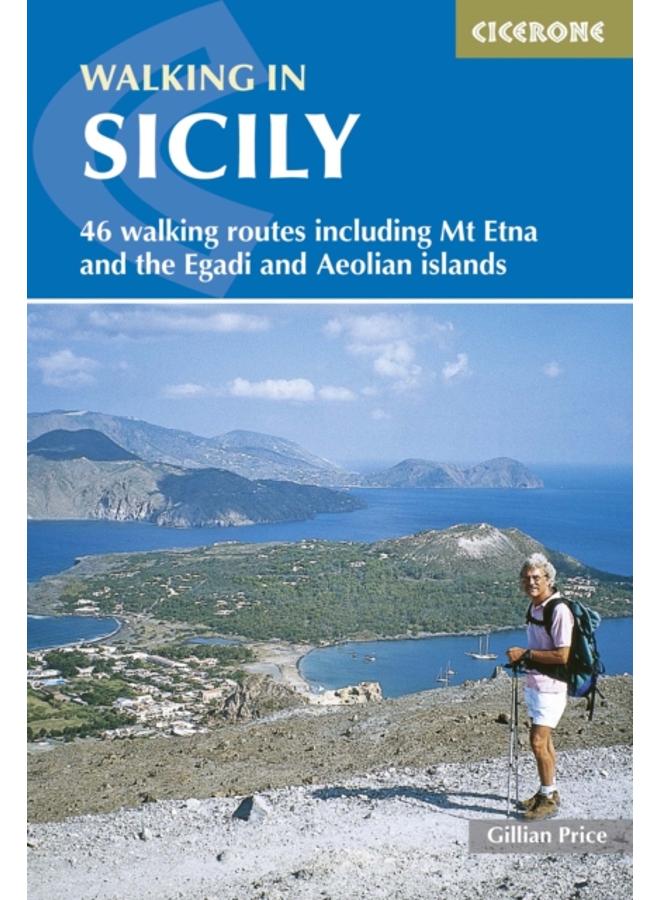 Walking in Sicily : 46 walking routes including Mt Etna and the Egadi and Aeolian islands