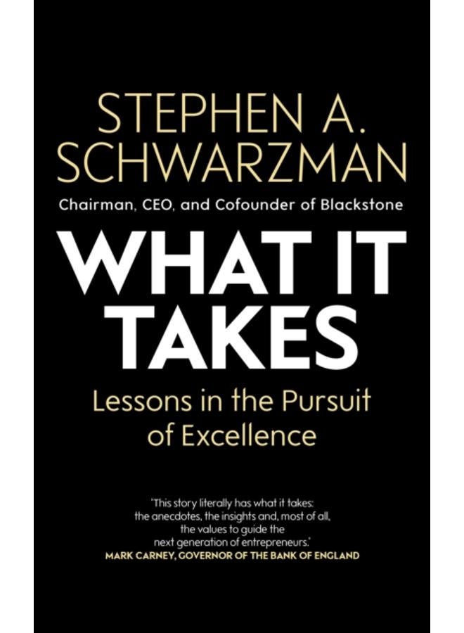 What It Takes : Lessons in the Pursuit of Excellence 