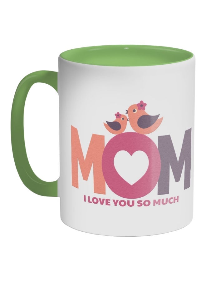 RYN Mom I Love You Do Much Printed Coffee Mug White/Orange/Pink 325ml