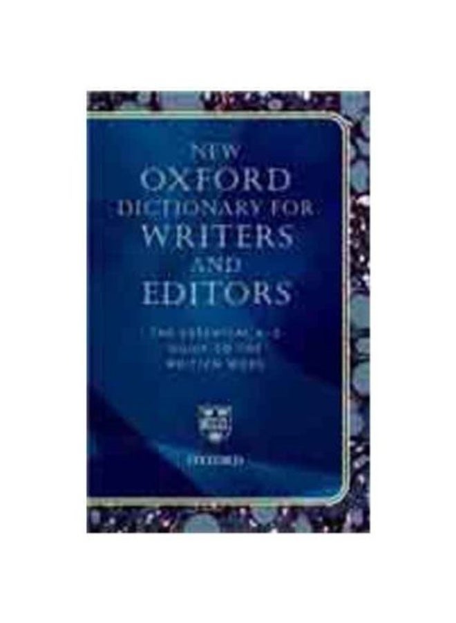 New Oxford Dictionary for Writers and Editors: The Essential A-Z Guide to the Written Word