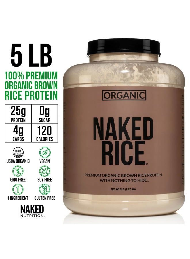Naked Rice - Organic Brown Rice Protein Powder - Vegan Protein Powder - 5Lb Bulk, GMO Free, Gluten Free & Soy Free. Plant-Based Protein, No Artificial Ingredients - 76 Servings