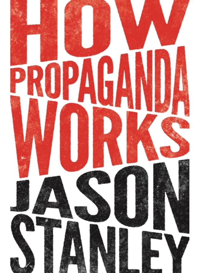 How Propaganda Works 
