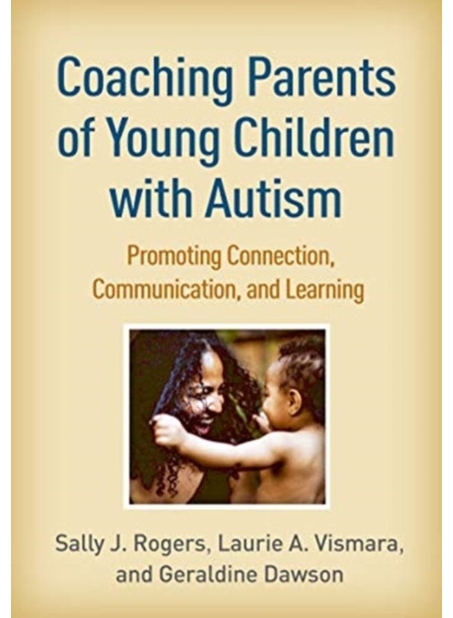 Coaching Parents of Young Children with Autism Promoting Connection Communication and Learning - Paperback