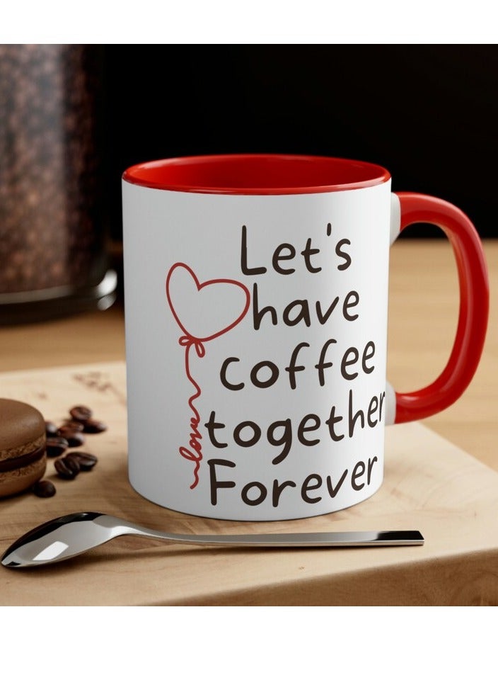 RYN Let's Have Coffee Together Forever Mug, Coffee Lover Gifts, Unique Romantic Gifts For Him & Her - Image 1