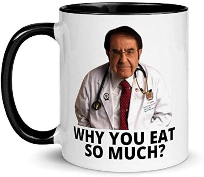 ECKOI Funny Dr Nowzaradan Mug Dr Now Why You eat So Much Funny Weight Loss MugDr Now Mug Motivational Mug Weight Loss Mug Funny Coffee Mug Cool Dad Gifts from Daughter Son Wife for Mothers Day 11oz
