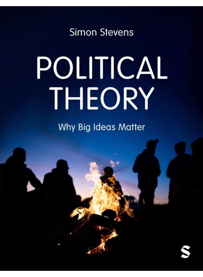 Political Theory : Why Big Ideas Matter 