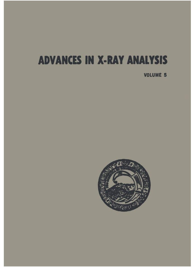 Advances in X-Ray Analysis: Proceedings of the Tenth Annual Conference on Application of X-Ray Analysis Held August 7-9, 1961 