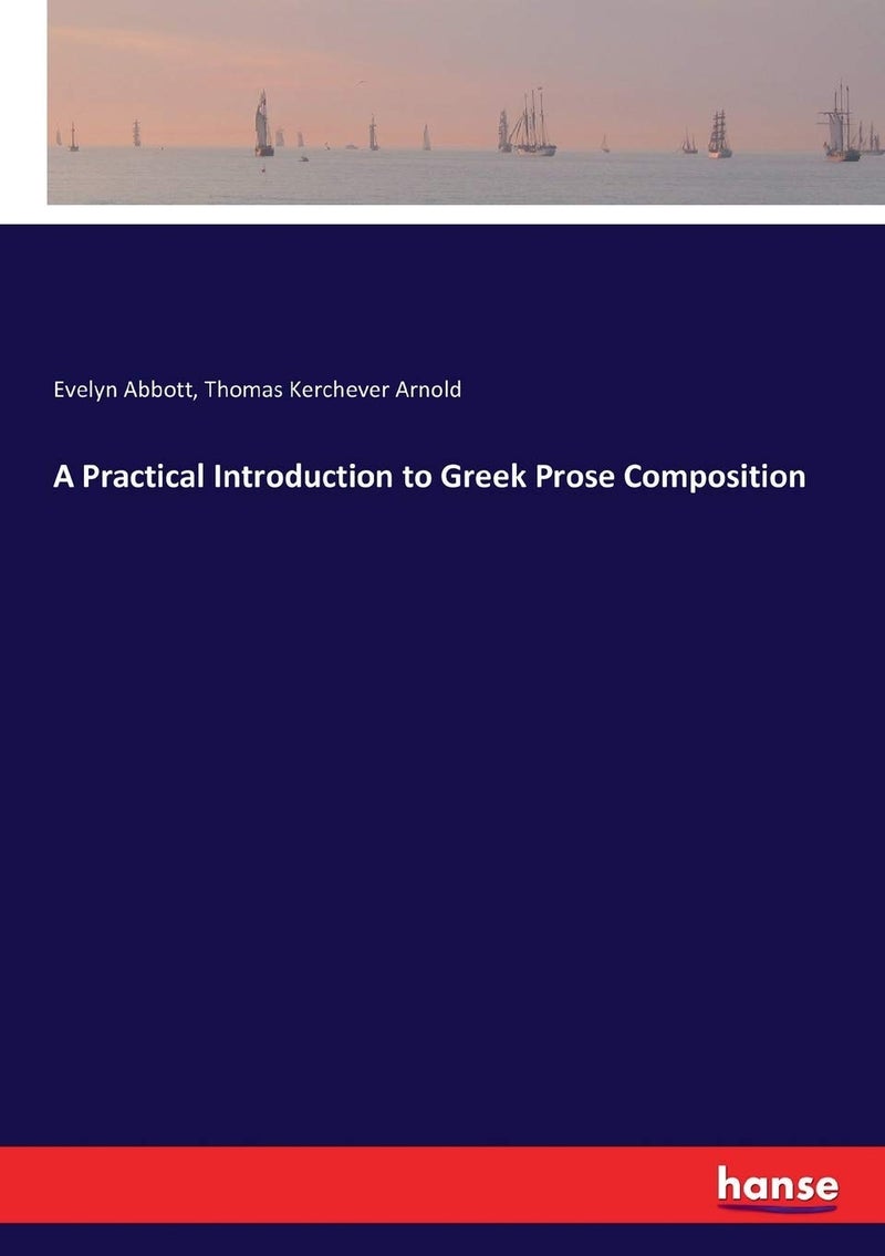 A Practical Introduction to Greek Prose Composition - Image 1