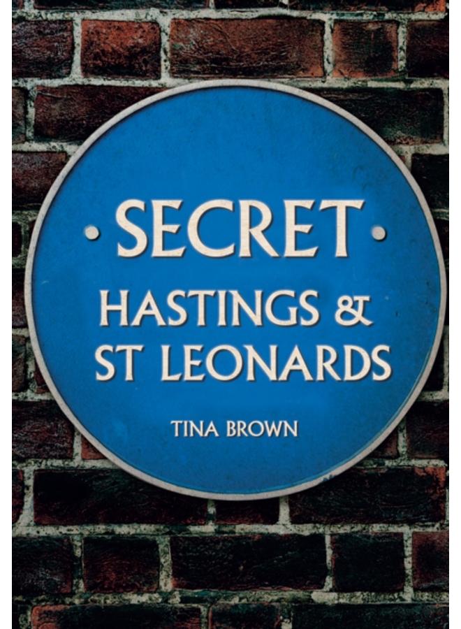 Secret Hastings & St Leonards 