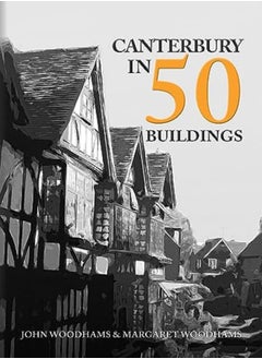 Canterbury in 50 Buildings 