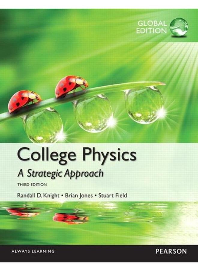 College Physics: A Strategic Approach Technology with Mastering Physics: Global Edition 