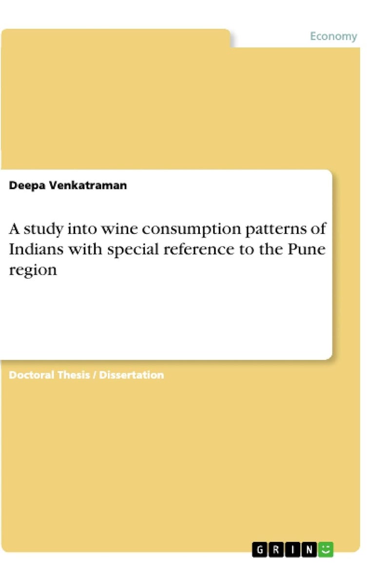 A study into wine consumption patterns of Indians with special reference to the Pune region 