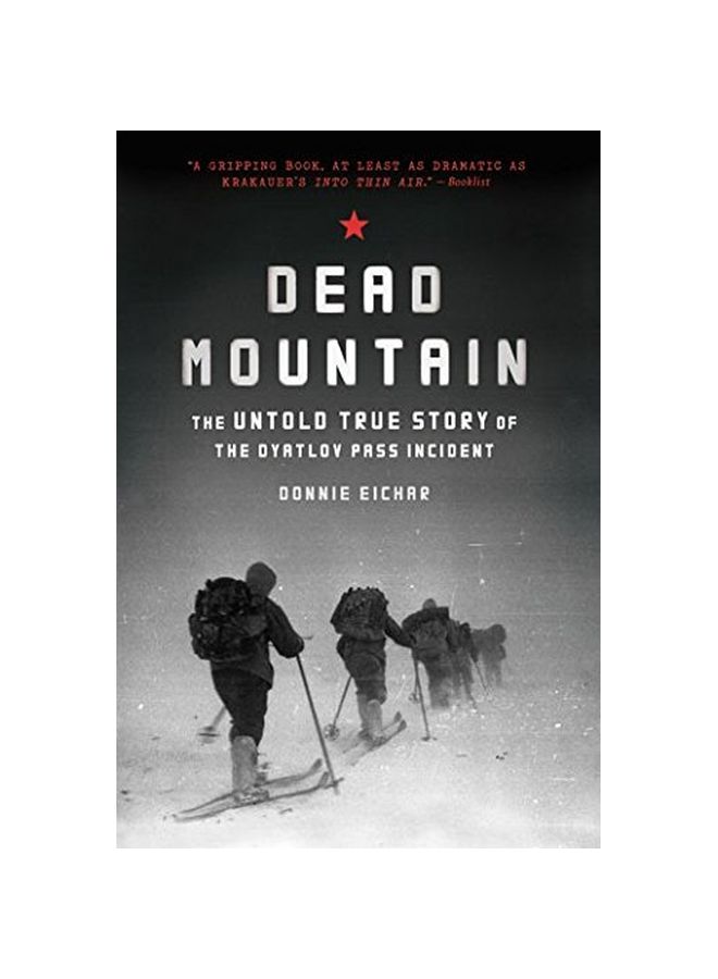 Dead Mountain: The Untold True Story Of The Dyatlov Pass Incident