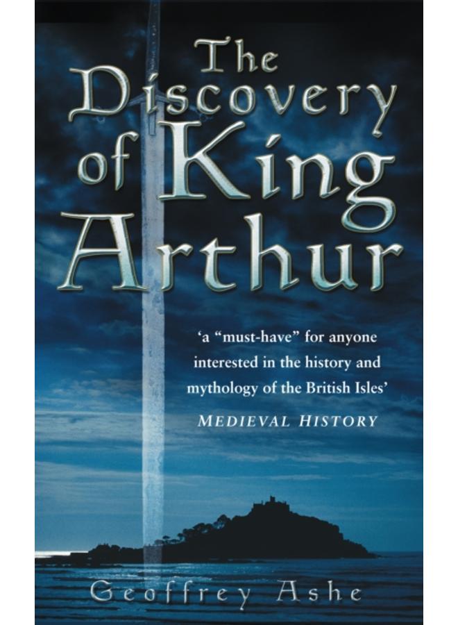 The Discovery of King Arthur 